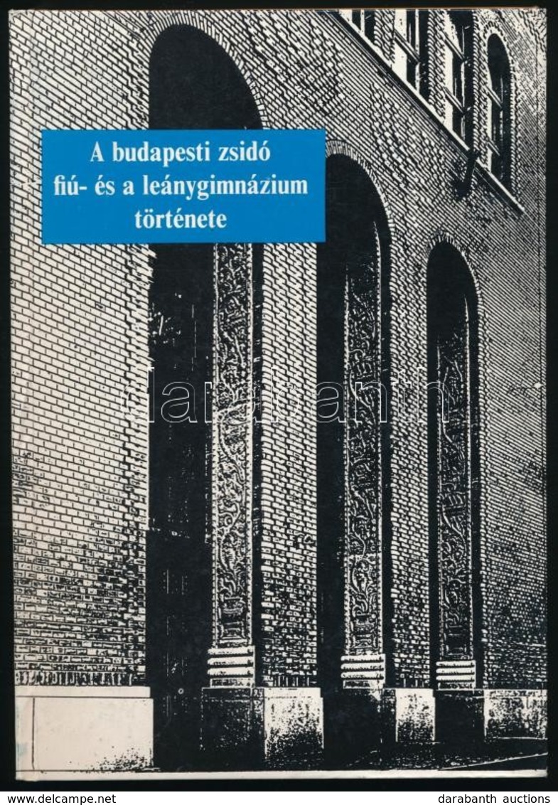 Felkai László: A Budapesti Zsidó Fiú-, és A Leánygimnázium Története. Bp., 1992, Anna Frank Gimnázium. Kiadói Kartonált  - Non Classés