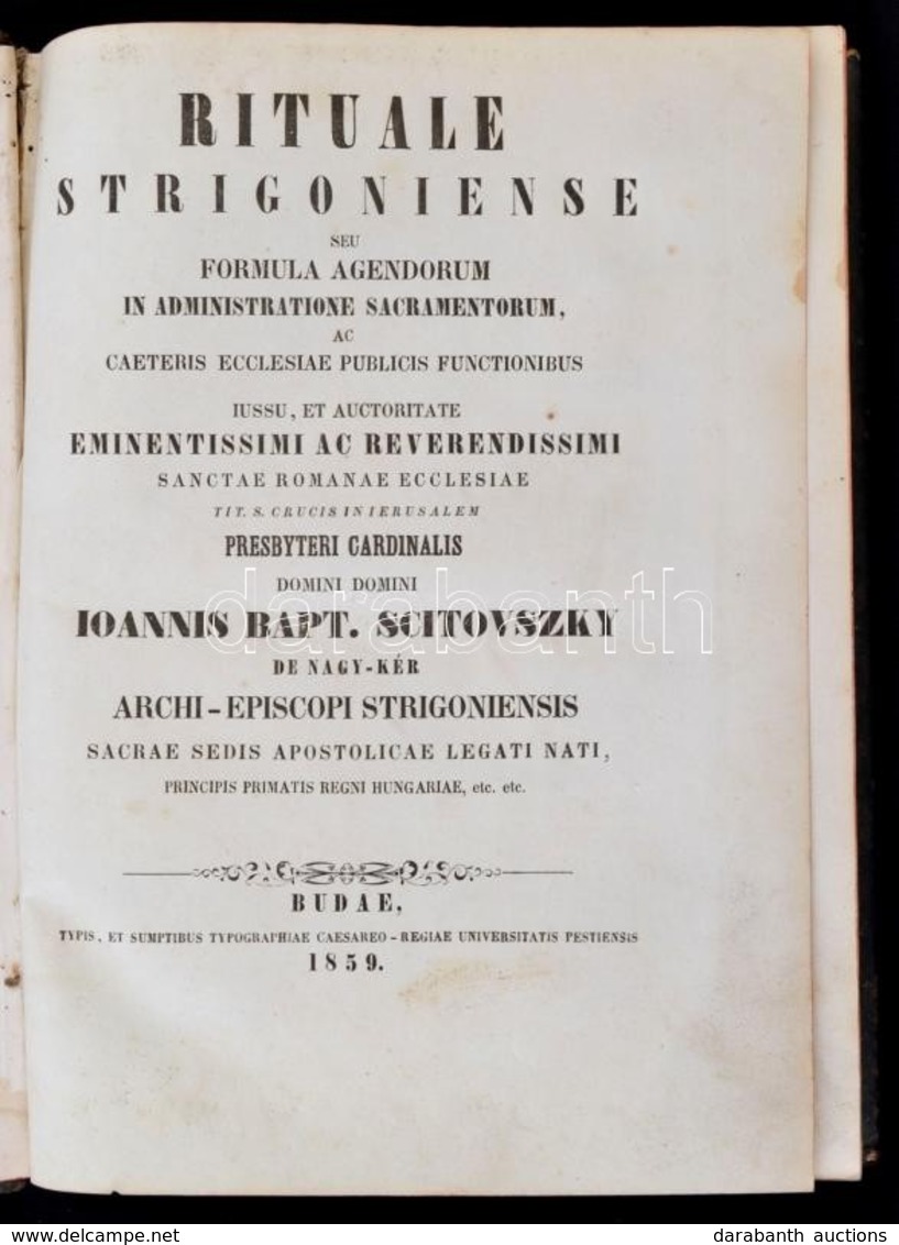 Nagykéri Scitovszky János (1785-1866): Rituale Strigoniense, Seu Formula Agendorum In Administratione Sacramentorum, Ac  - Non Classés