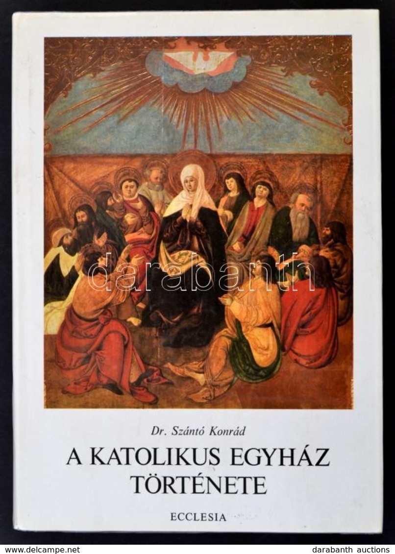 Dr. Szántó Konrád: A Katolikus Egyház Története I. Kötet. Bp.,1983, Ecclesia. Kiadói Műbőr-kötés, Kiadói Papír Védőborít - Non Classés