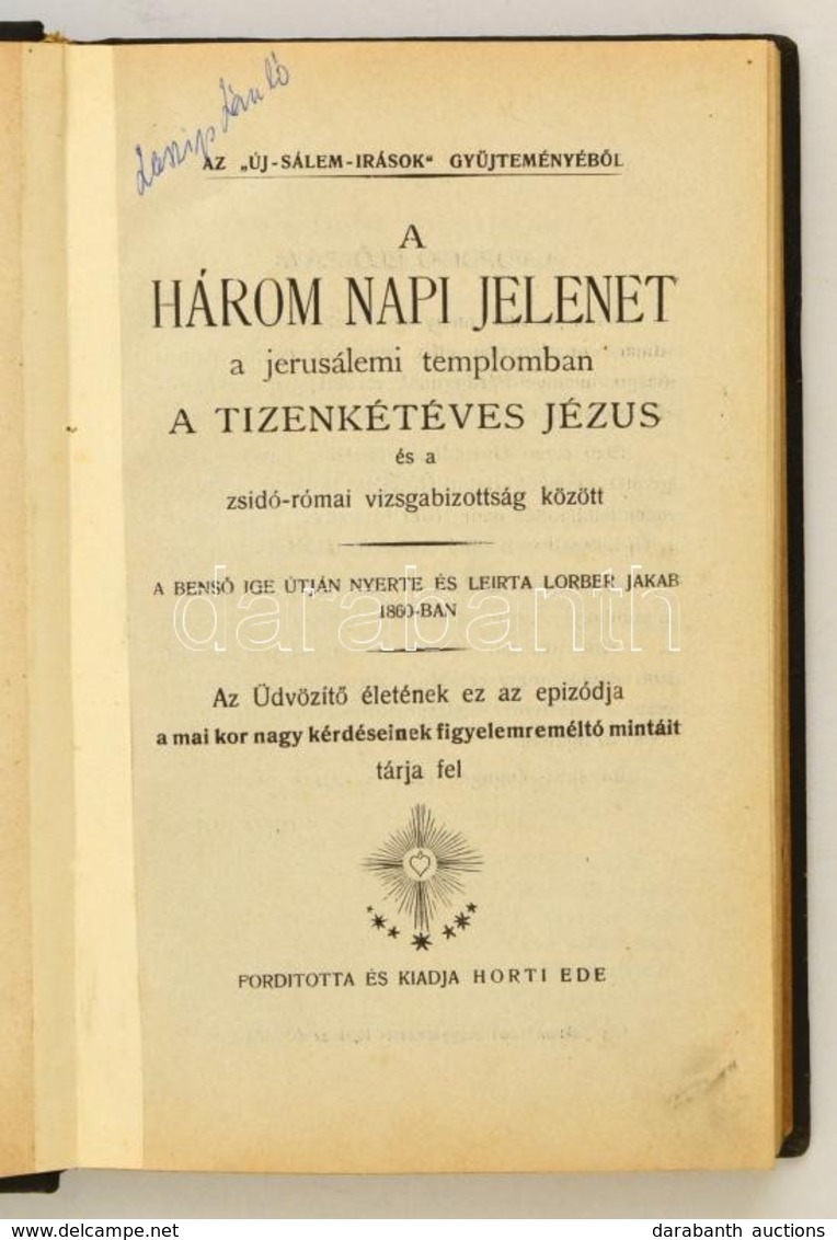 A Három Napi Jelenet A Jerusálemi Templomban A Tizenkét éves Jézus és A Zsidó-római Vizsgabizottság Között. Bp., 1921, H - Non Classés