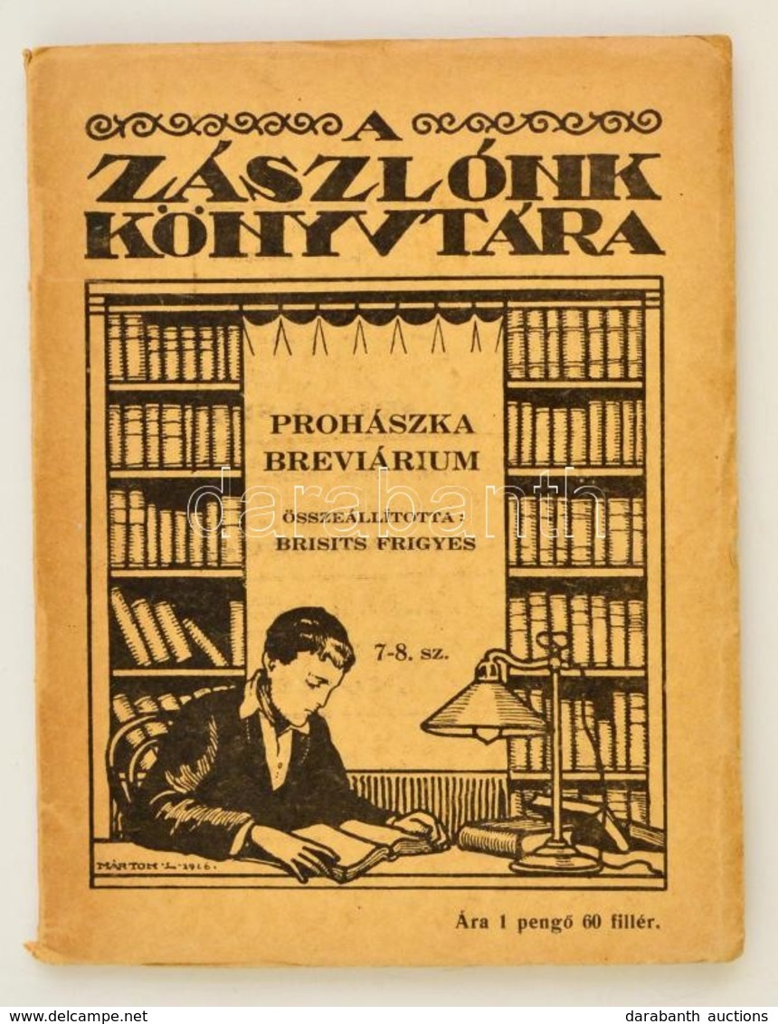 Prohászka Breviárium. Összeállította: Brisits Frigyes. Zászlónk Könyvtára 7-8. Sz. Bp.,1927, 'Élet'. Kiadói Papírkötés,  - Non Classés