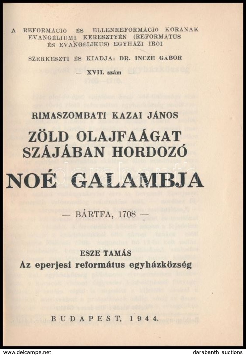 Rimaszombati Kazai János: Zöld Olajfaágat Szájában Hordozó Noé Galambja. - Bártfa, 1708 -; Esze Tamás: Az Eperjesi Refor - Non Classés