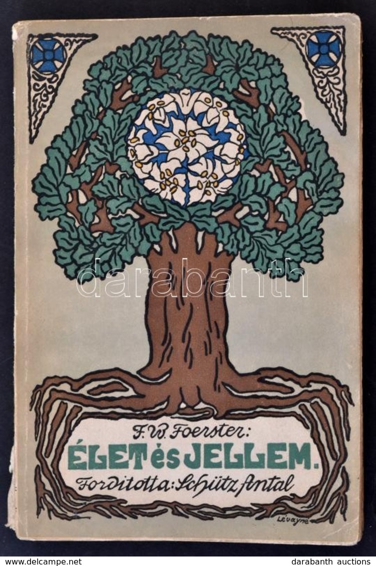 F. W. Foerster: Élet és Jellem. Fordította Schütz Antal. Bp., 1920, Szociális Missió Társulat. Harmadik, Magyar Kiadás.  - Non Classés