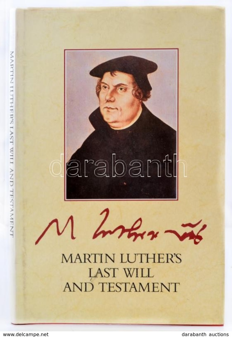 Martin Luther's Last Will And Testament. Szerk.: Fabinyi, Tibor. Budapest - Dublin, 1984, Corvina Kiadó - Ussher Press.  - Non Classés