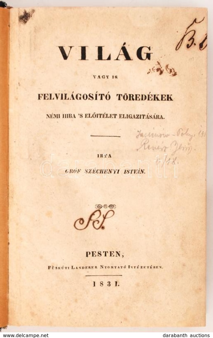 Gróf Széchenyi István: Világ, Vagy Is Felvilágosító Töredékek Némi Hiba S Előitélet Eligazítására. Pest, 1831. Füskúti L - Non Classés