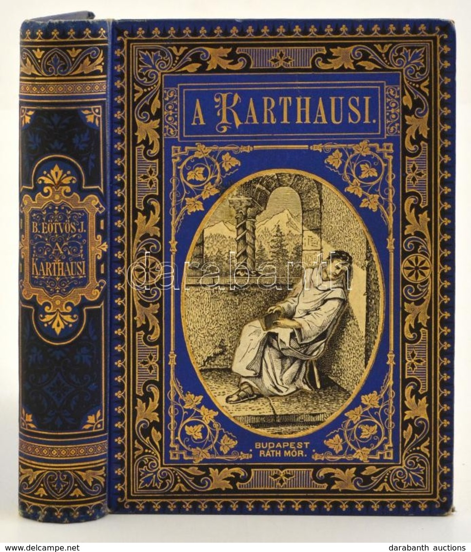 B. Eötvös József: A Karthausi. I-II. Kötet. (Egyben.) Regény. Bp.,1894, Ráth Mór. Tizenegyedik Kiadás. Kiadói Aranyozott - Non Classés