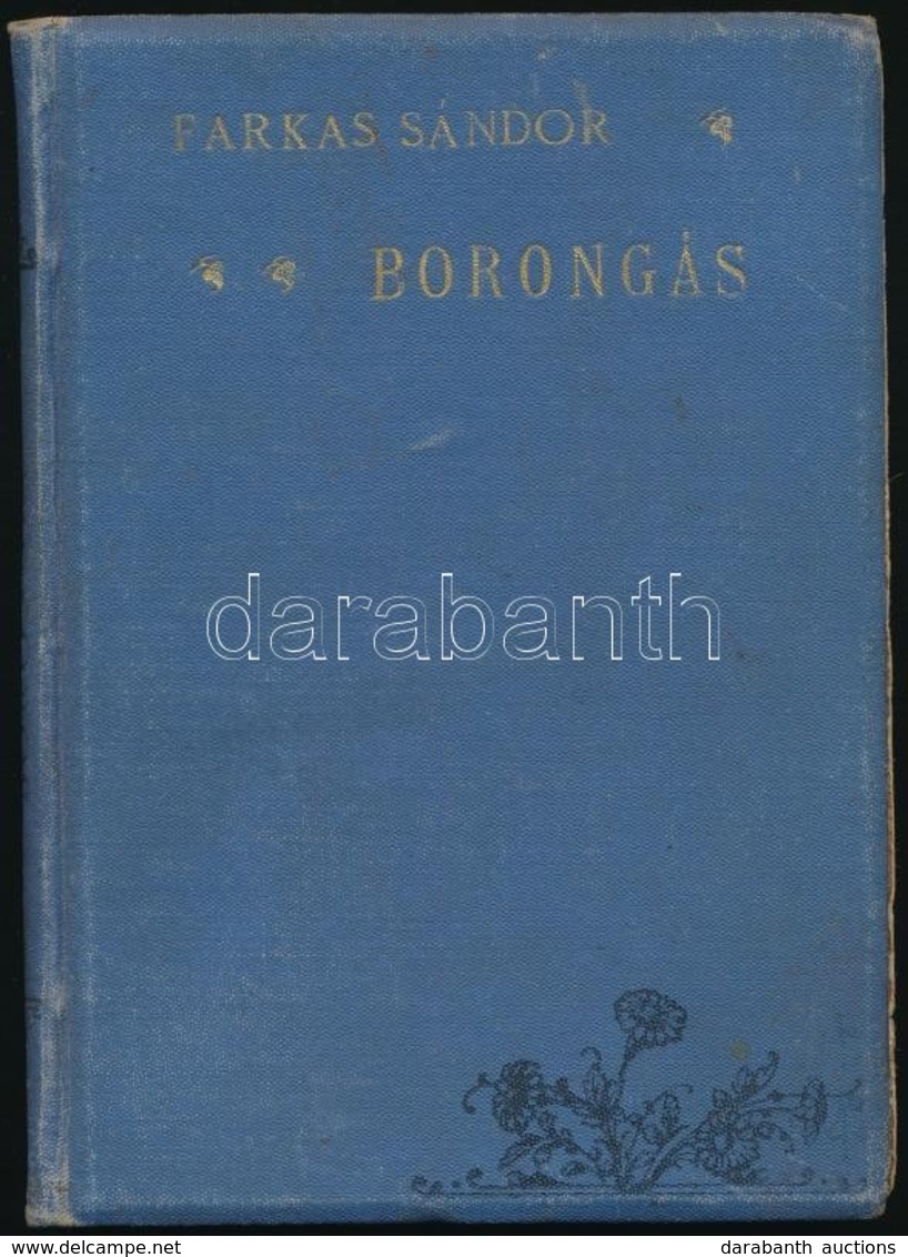 Farkas Sándor: Borongás. Zilah, 1905, Szerzői Kiadás (?), Seres Samu Könyvnyomdája-ny. Kiadói Kissé Kopottas Egészvászon - Non Classés