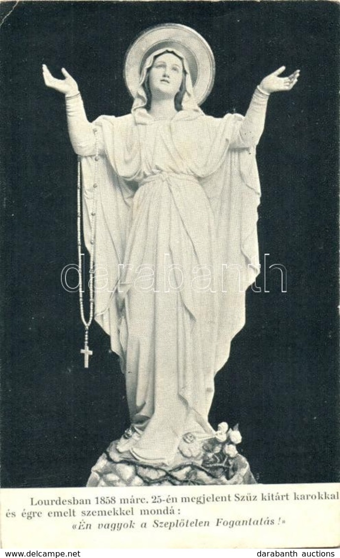 ** T2/T3 Lourdesban 1858 Március 25-én Megjelent Szűz Kitárt Karokkal és égre Emelt Szemekkel Mondá: 'Én Vagyok A Szeplő - Non Classés