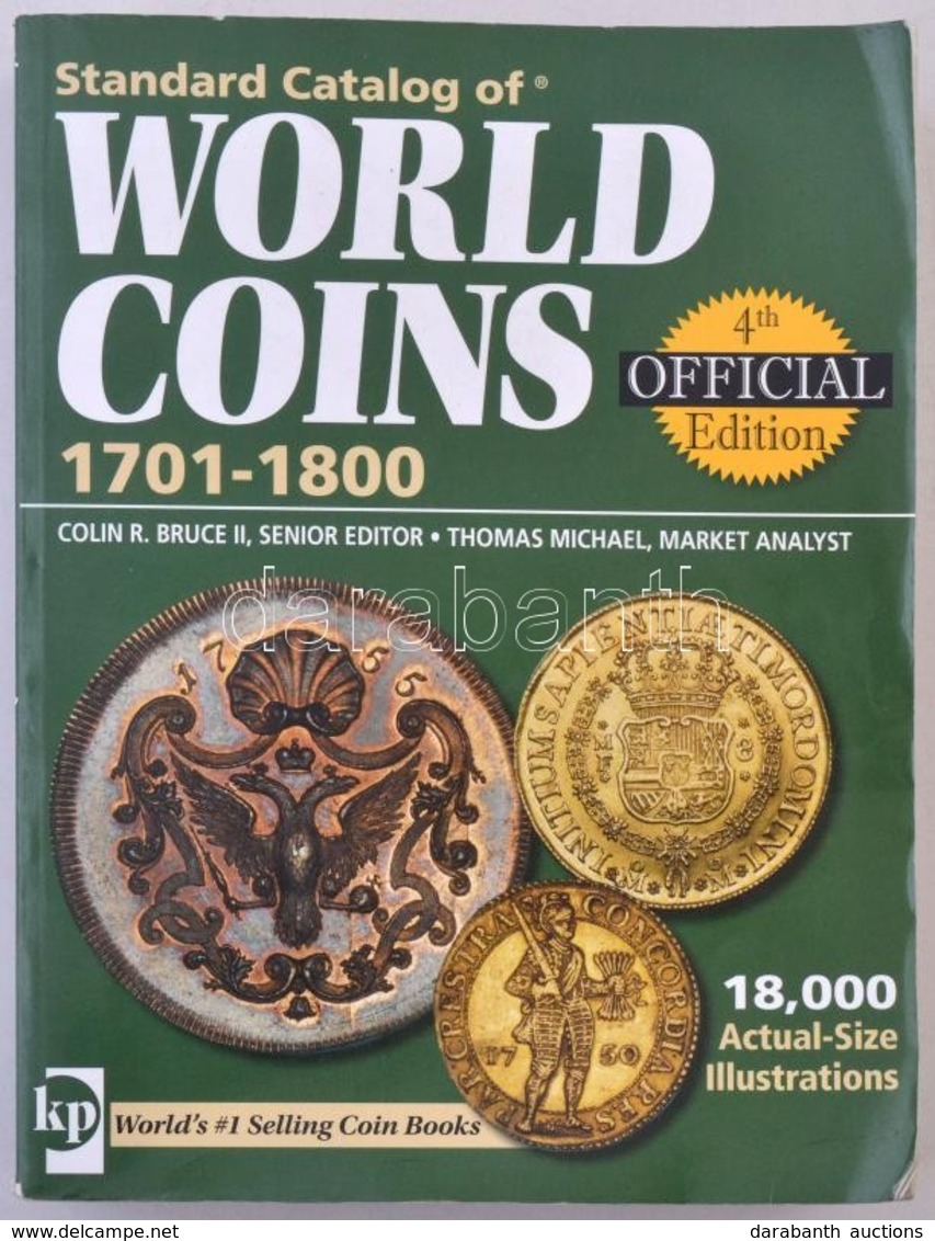 Standard Catalog Of World Coins 1701-1800, 4th Edition, Krause Publications, 2007. Használt, Megkímélt állapotban. - Non Classés