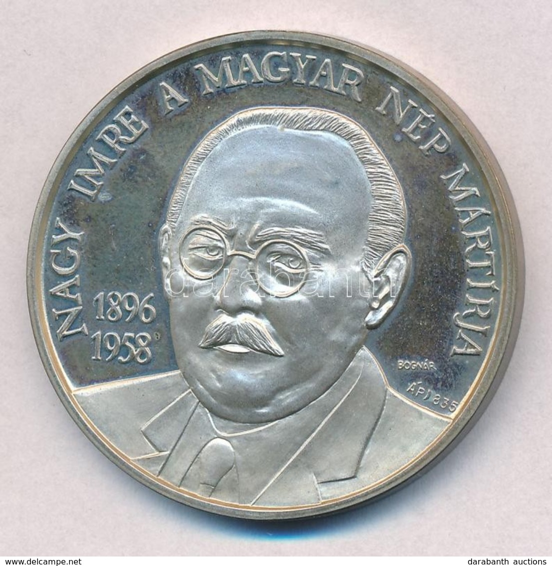 Bognár György (1944-) 1990. 'MÉE Budapest / Nagy Imre A Magyar Nép Mártírja' Ag Emlékérem (35,9g/0.835/42,5mm) T:1-(PP) - Non Classés