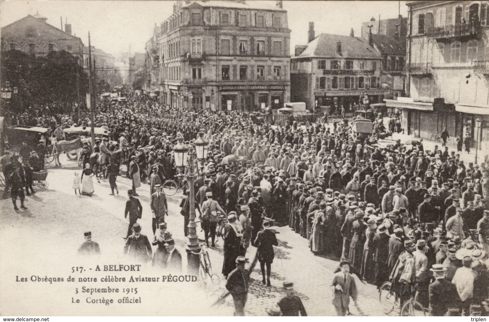 Belfort - Les Obsèques De Notre Célèbre Aviateur Pégoud - 3 Septembre 1915 - Le Cortège Officiel - Belfort - Ville