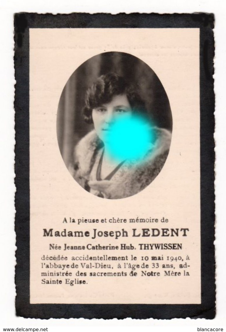 Mme Joseph LEDENT Née THYWISSEN VAL DIEU 10 Mai 1940 Premier Jour De La Guerre 40/45 - Obituary Notices