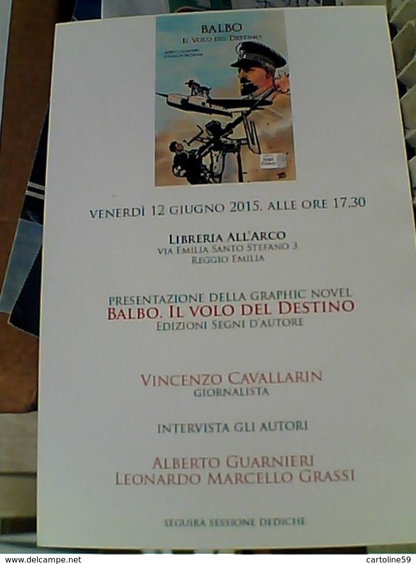 PRESENTAZIONE LIBRO SU ITALO BALBO IL VOLO DEL DESTINO A REGGIO EMILIA N2015  GO21846 - Aviatori