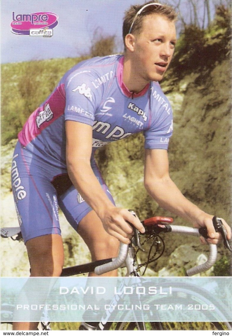 118/FG/18 - SPORT - CICLISMO - LOOSLI  DAVID (LAMPRE CAFFITA 2005) - Cycling