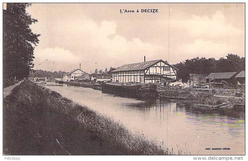 58 - DECIZE : L'Aron ( Péniche En 1er Plan )  - CPA - Nièvre ( Barge Lastkähne Aken Chiatte Barcazas Barcaças ) - Decize