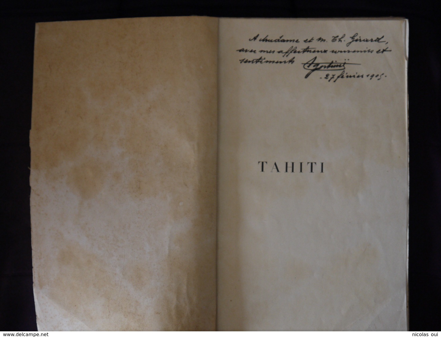 TAHITI  JULES AGOSTINI  ANDRE EDITEUR  1905 A RESTAURER  MANQUE PLAT COUVERTURE  LE RESTE EN BON ETAT - Livres Dédicacés