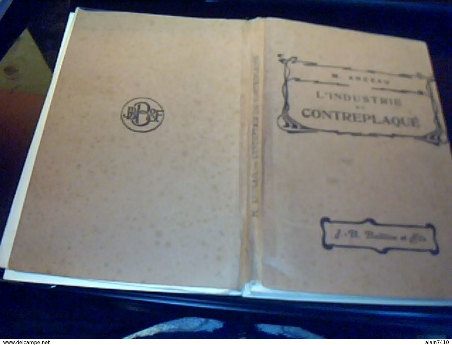 Revue Technique Travail Du Bois L Industrie Du Contreplaque Par M Anceau Annee 1933 + De 135 Pages - Autres & Non Classés