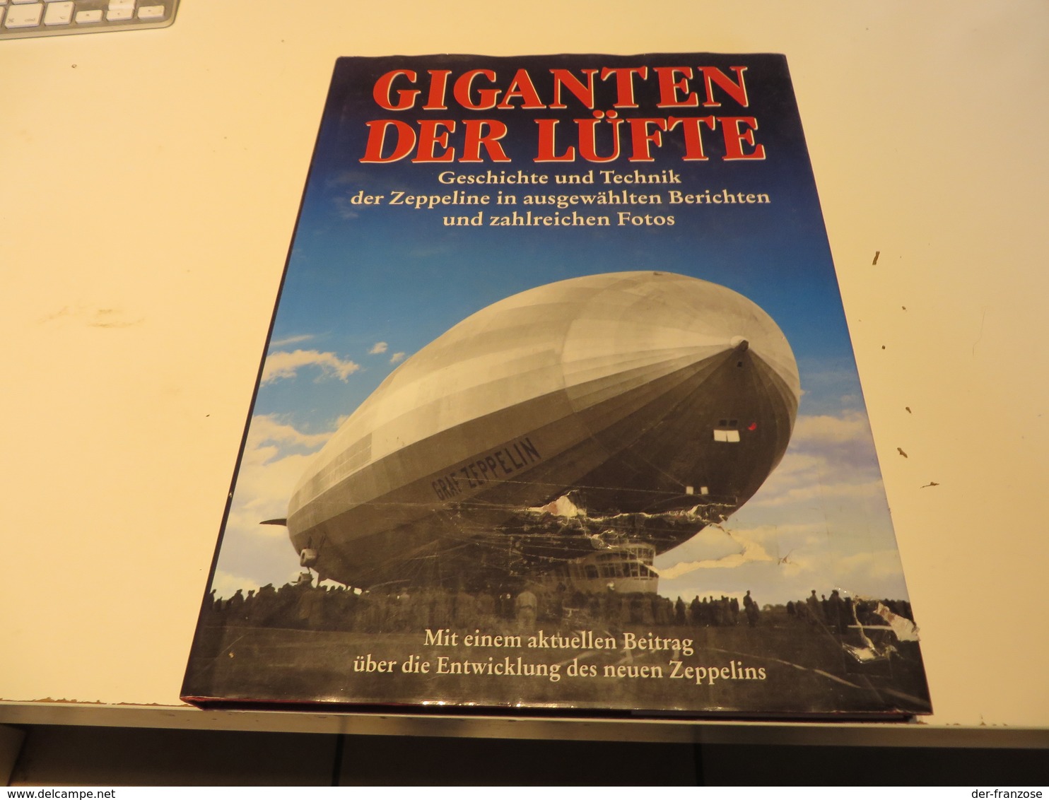 Wolfgang Meighörner  GIGANTEN  DER  LÜFTE  Geschichte Und Technik Der Zeppeline - 5. Guerre Mondiali