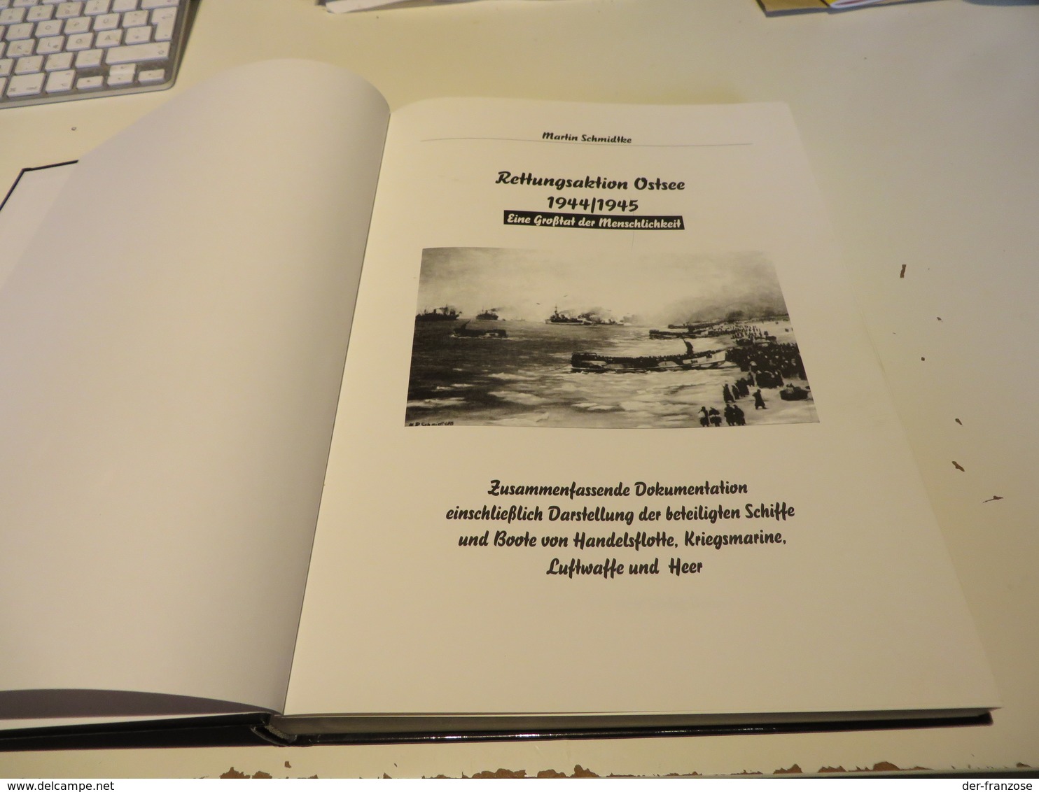 Martin Schmidtke  RETTUNGSAKTION  OSTSEE  1944 / 45  Eine Großtat Der Menschlichkeit - 5. Zeit Der Weltkriege