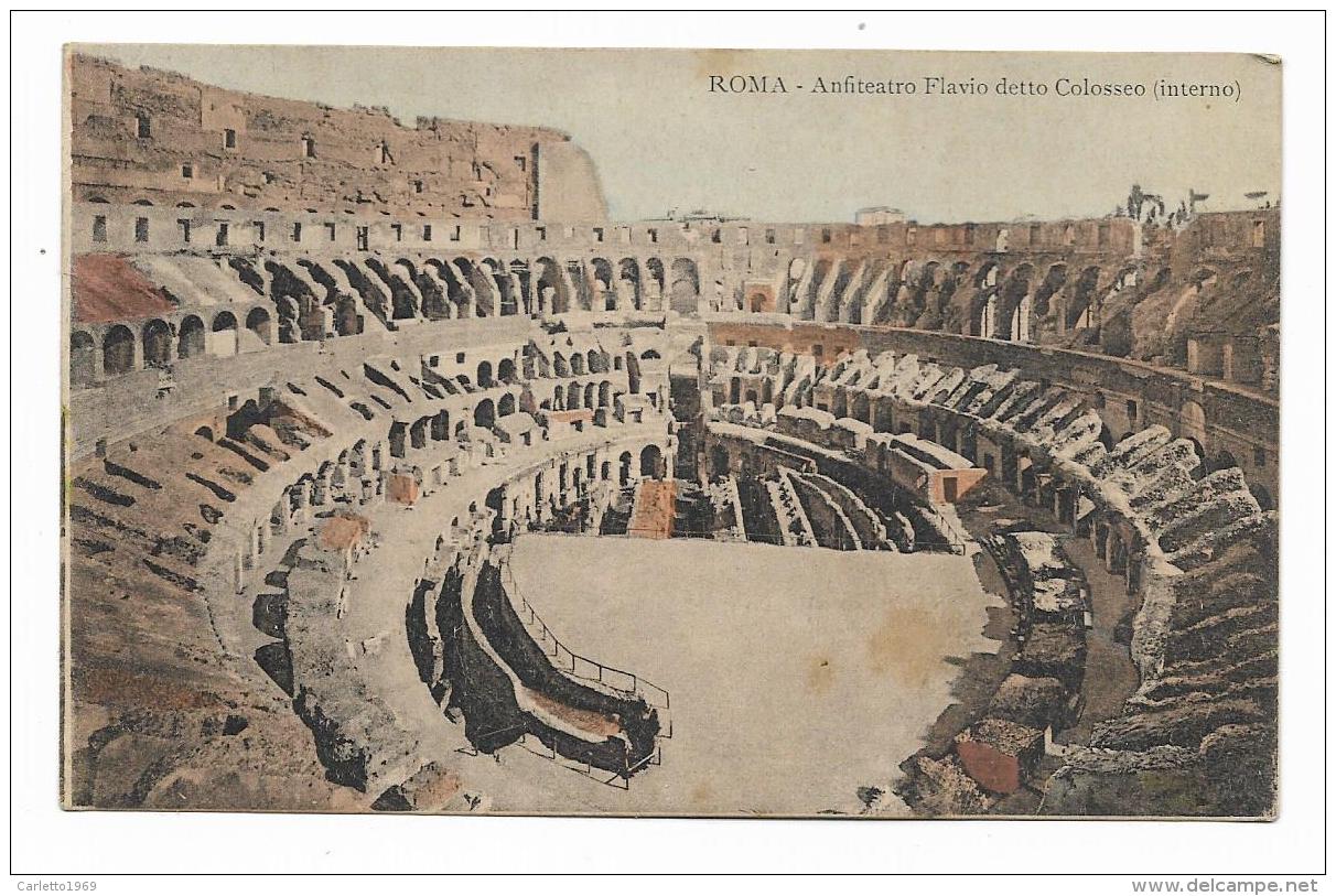 ROMA - ANFITEATRO FLAVIO DETTO COLOSSEO 1918 VIAGGIATA FP - Altare Della Patria