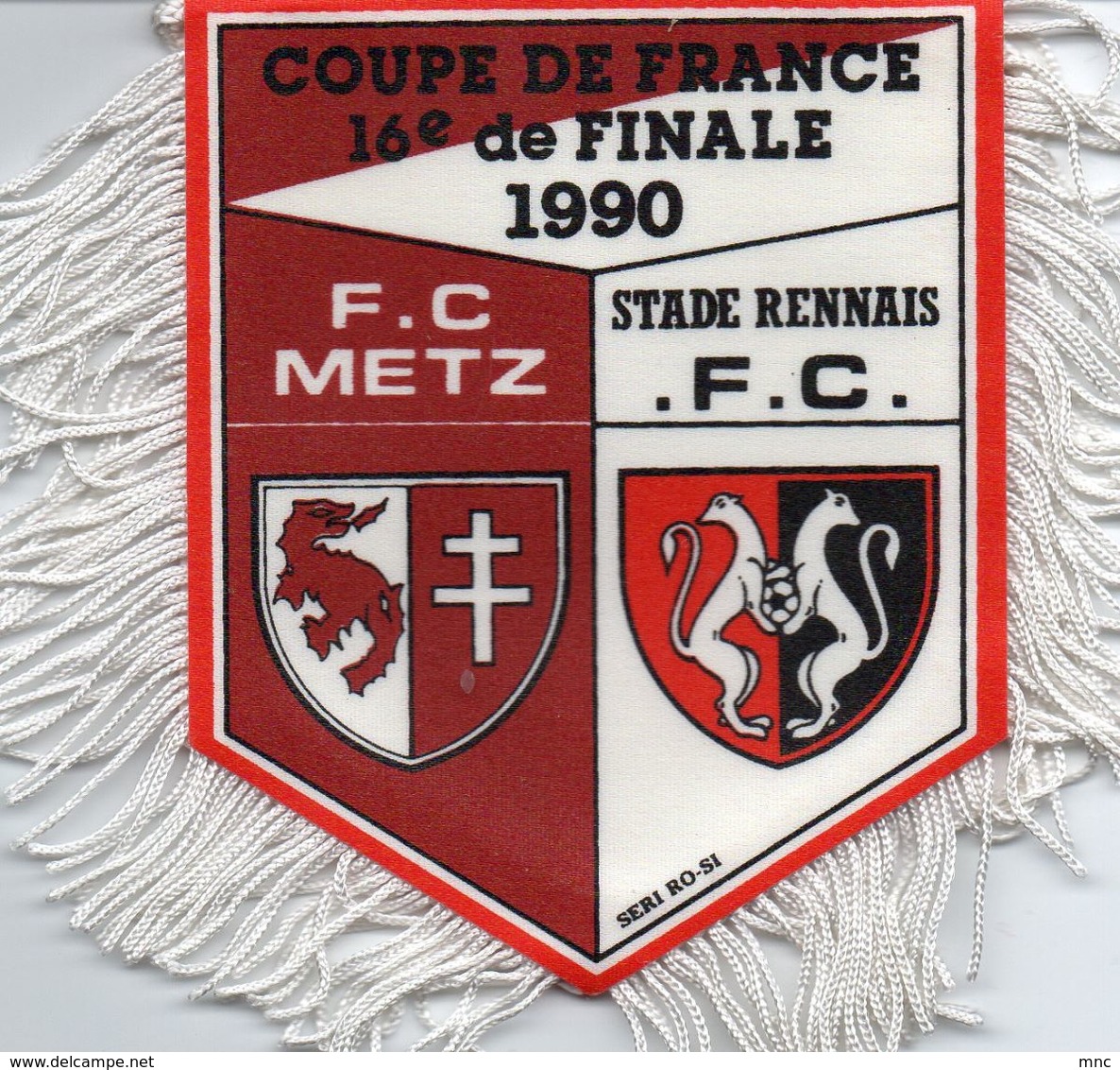 Fanion Du Match FC METZ / RENNES Coupe De France 1990 16ème De Finale - Habillement, Souvenirs & Autres