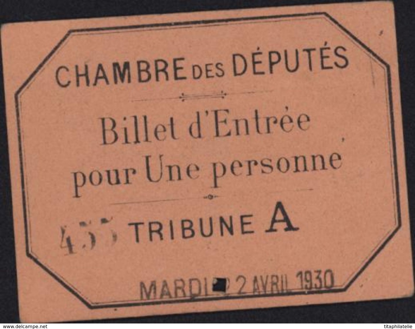 France Billet D'entrée Chambre Des Députés Tribune A 1930 Mr Manaut - Autres & Non Classés