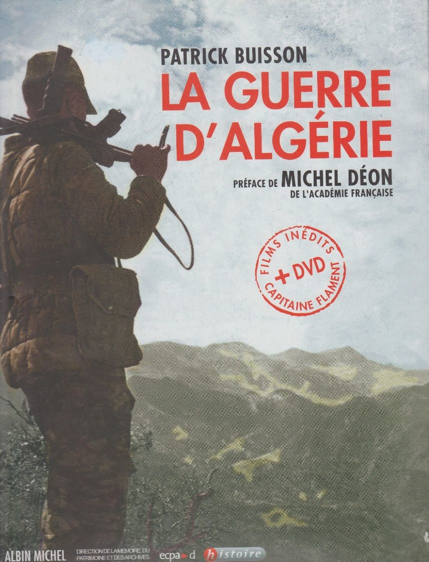 LA GUERRE  D' ALGERIE Par PATRICK BUISSSON. PARFAIT ETAT - Geschichte