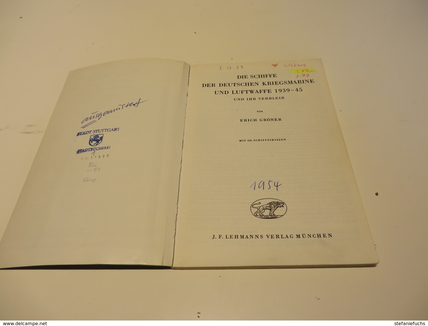 Erich Gröner  DIE  SCHIFFE  DER  DEUTSCHEN  KRIEGSMARINE  UND  DER  LUFTWAFFE  1939 - 1945 - 5. Zeit Der Weltkriege