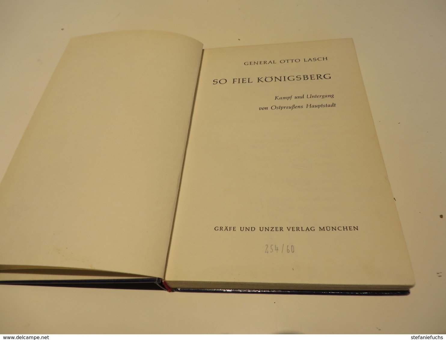 Otto Lasch  SO  FIEL  KÖNIGSBERG  Kampf Und Untergang - 5. Zeit Der Weltkriege