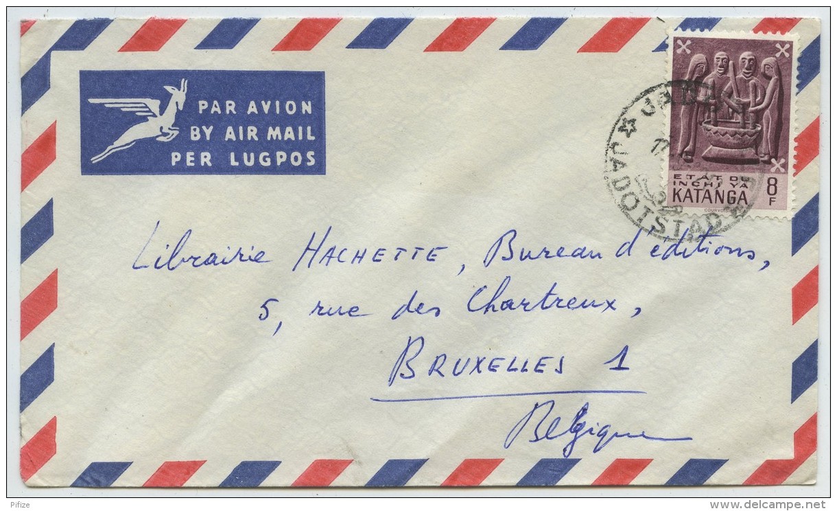 2 Enveloppes Etat Du Katanga Pour Bruxelles . Elisabethville . Jadotville . 1962 . - Katanga