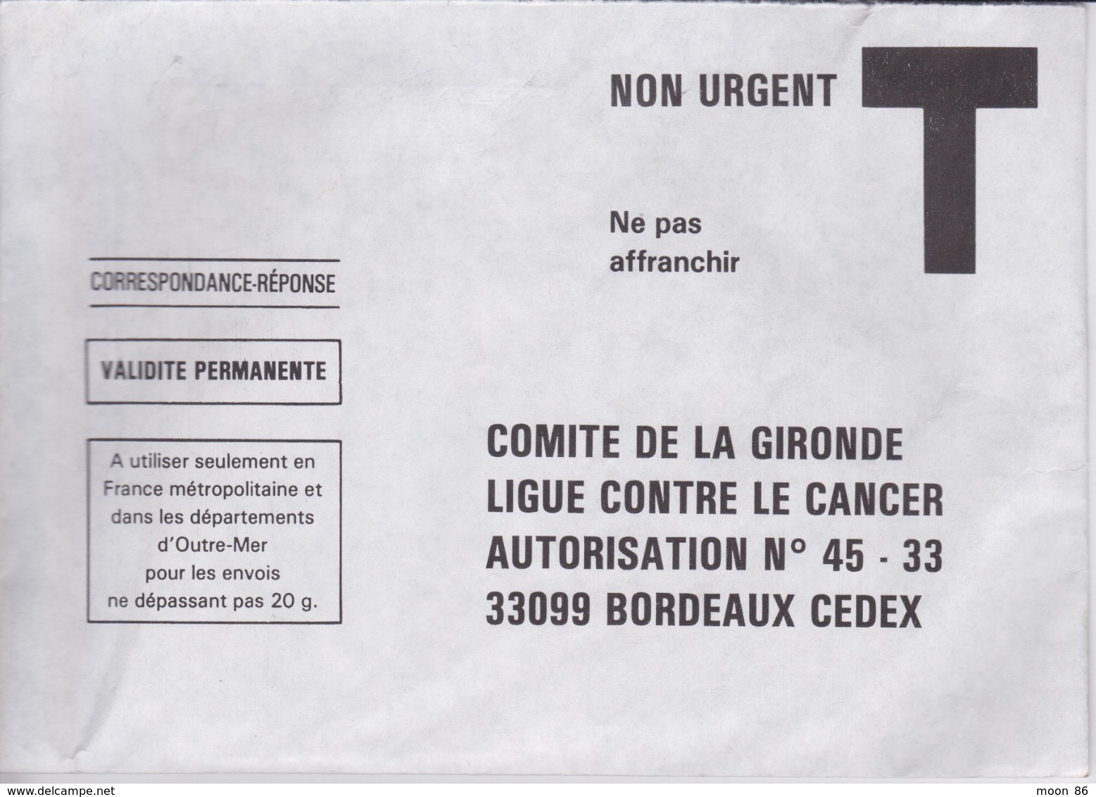 LETTRE  T A VALIDITÉ PERMANENTE  20 G - COMITE DE LA GIRONDE LIGUE CONTRE LE CANCER BORDEAUX - Karten/Antwortumschläge T