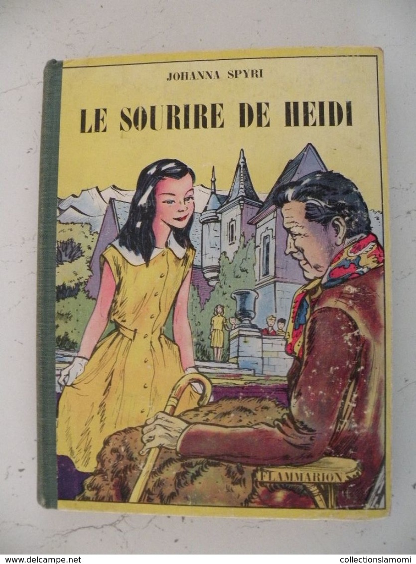 Flammarion > LE SOURIRE DE HEIDI > JOHANNA SPYRI - 1955 - 152 Pages - Contes