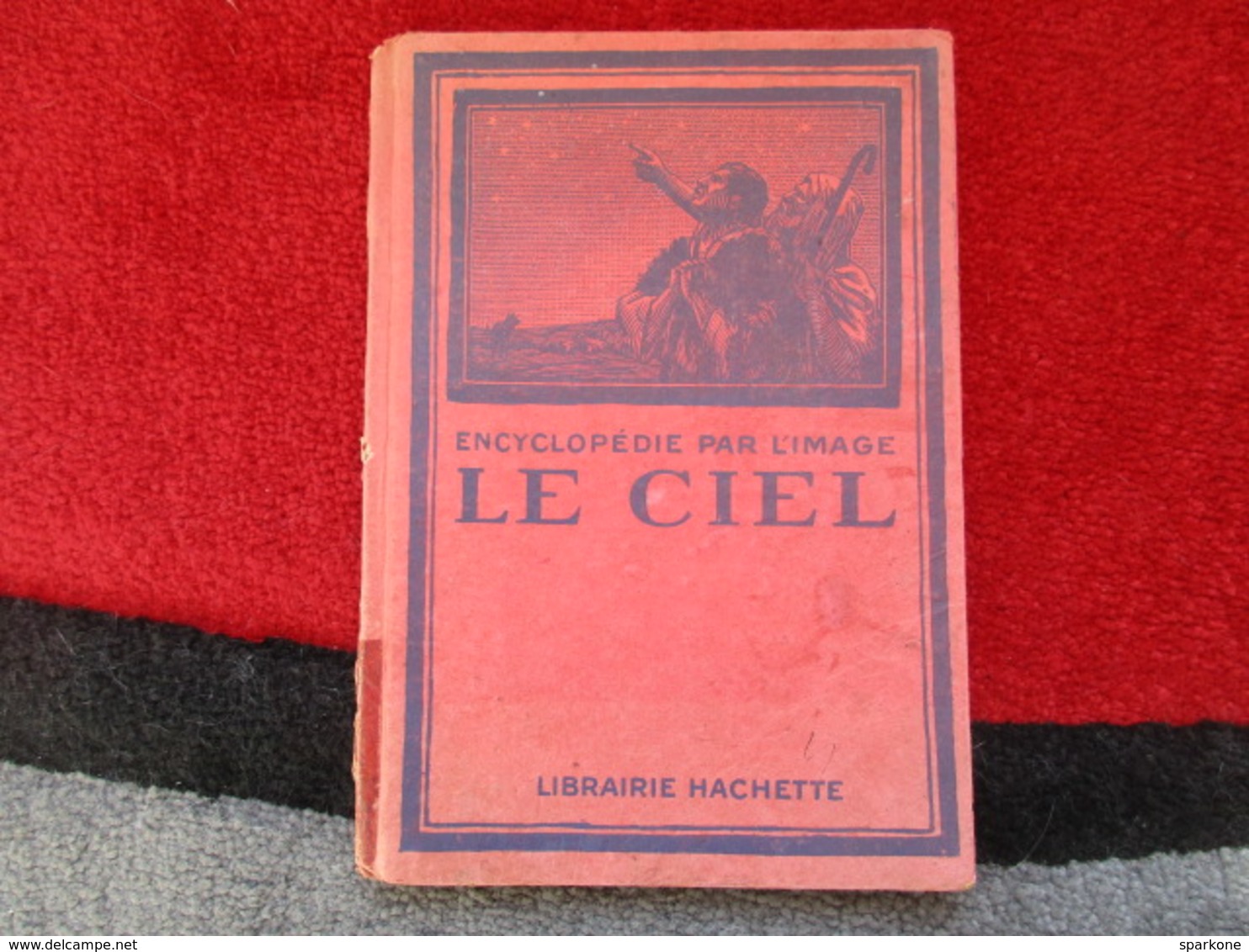 Encyclopédie Par L'image "Le Ciel" / éditions Hachette De 1924 - Astronomie