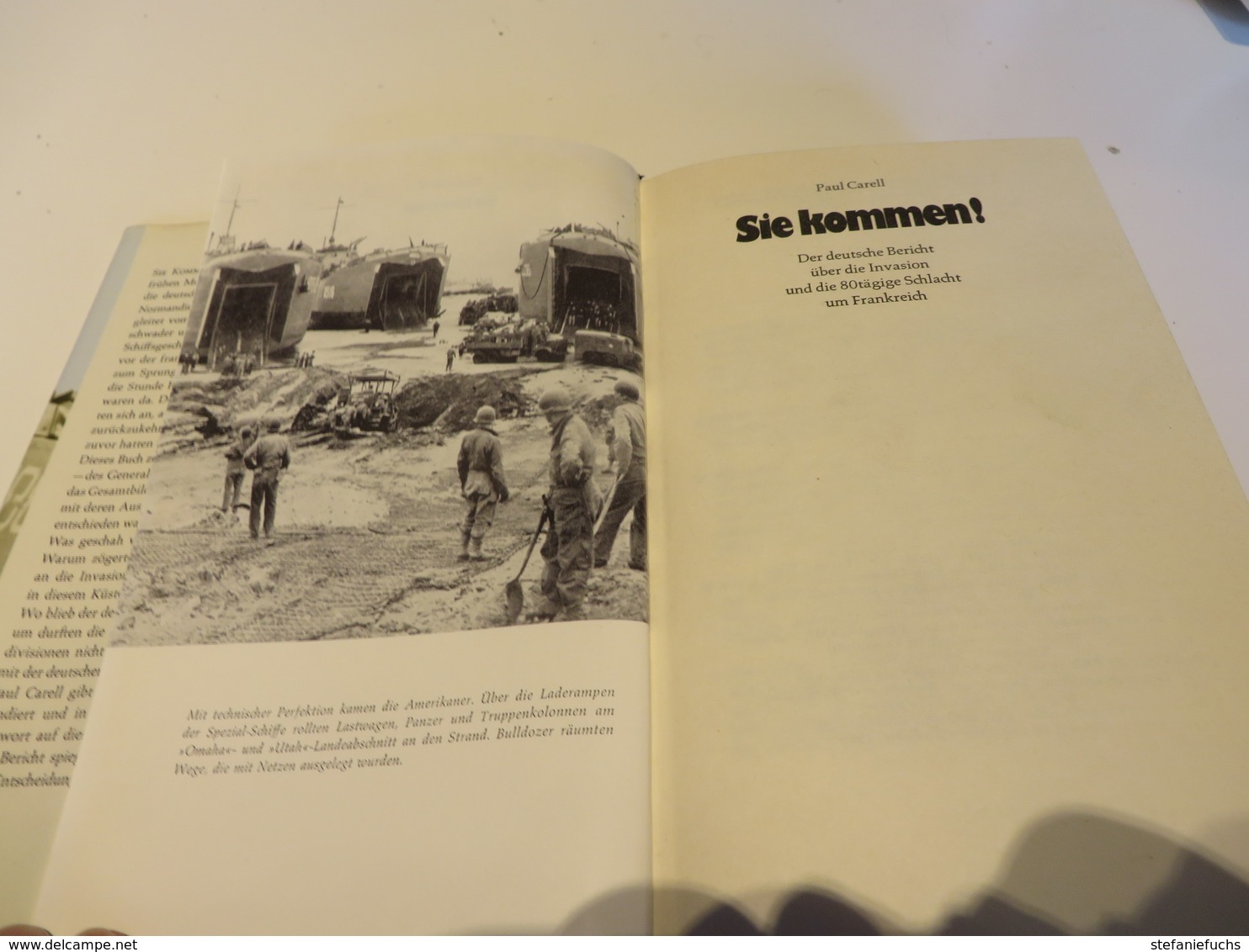 Paul  Carell  SIE  KOMMEN  Der Deutsche Bericht über Die Invasion Und Die 80 Tägige Schlacht Um Frankreich - 5. Zeit Der Weltkriege