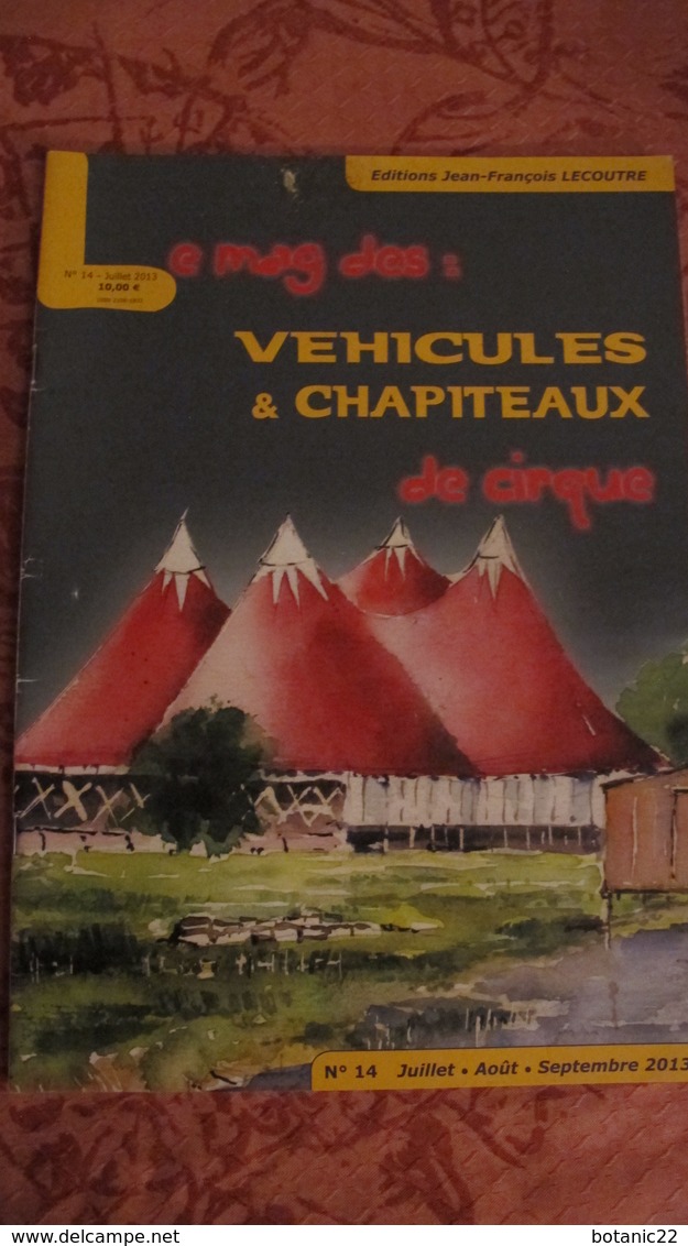 Le Mag Des Véhicules Et Chapiteaux De Cirque. Nos 01 à 29 (2010-2017) - Other & Unclassified