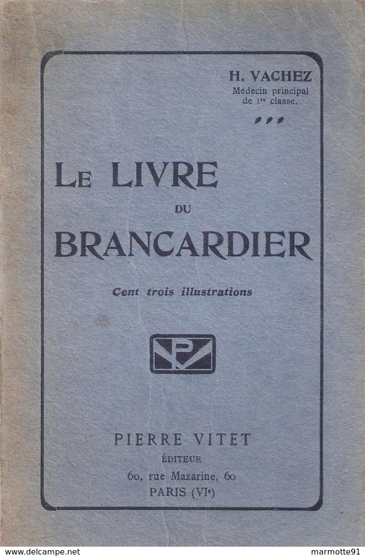 LE LIVRE DU BRANCARDIER GUERRE 1914 1918 POILU SERVICE SANTE CROIX ROUGE - 1914-18
