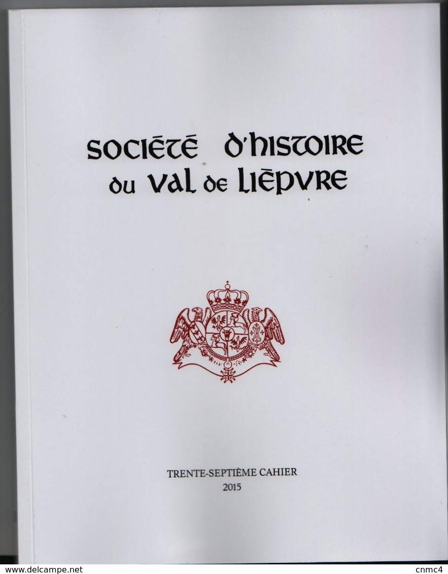 Société D'histoire Du Val De Liepvre, Sainte Marie Aux Mines, - Alsace