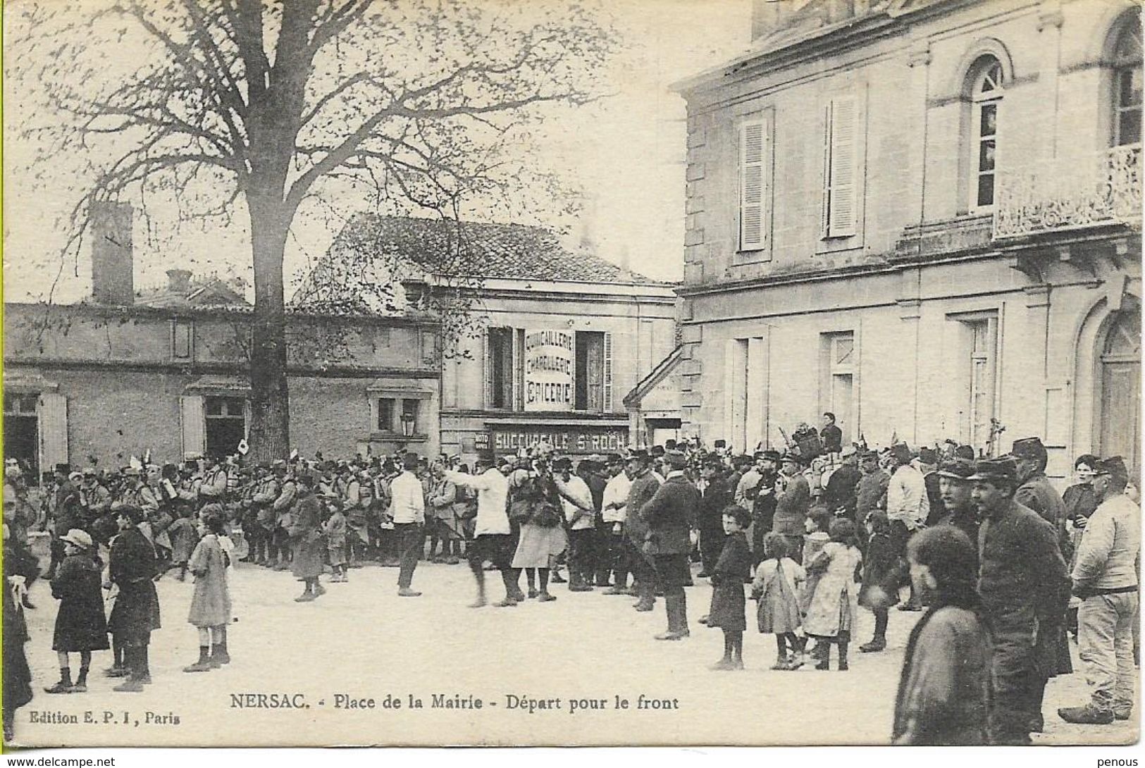 NERSAC  Place De La Mairie - Départ Pour Le Front  (Carte Envoyée Par Un Poilu,  Train Spécial Pour Les Vosges En 1916 ! - Other & Unclassified