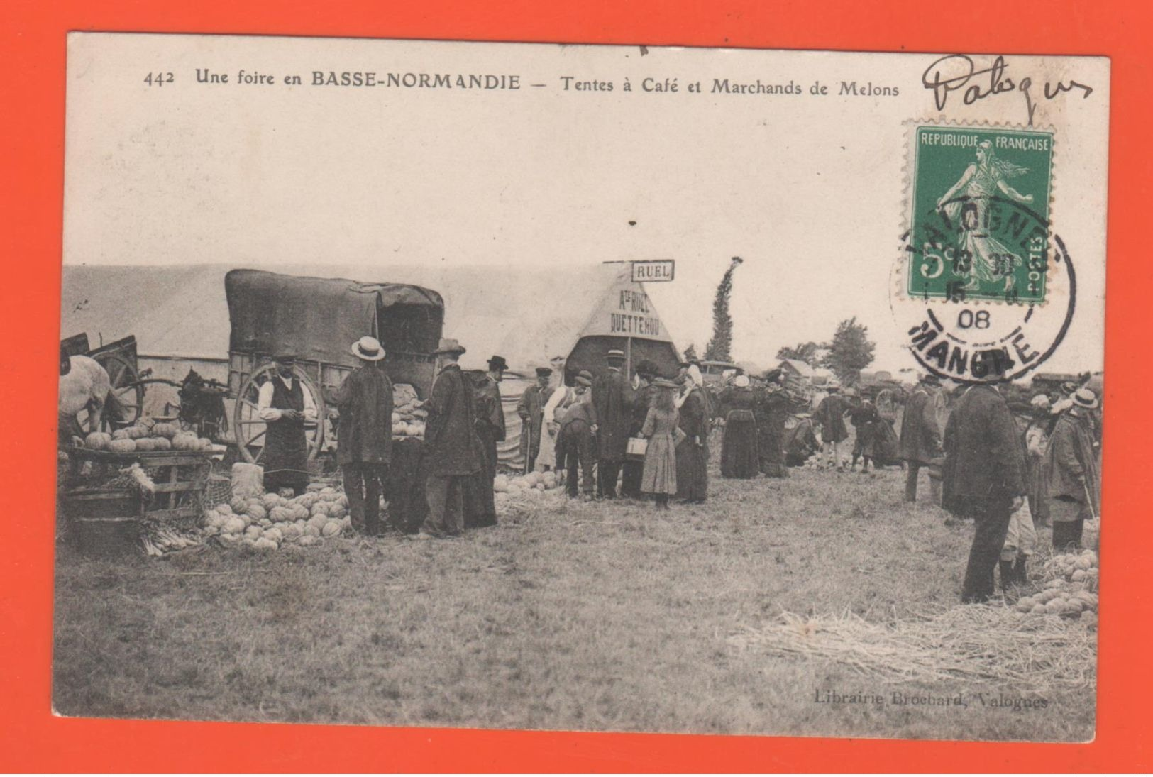 ET/147 UNE FOIRE EN BASSE NORMANDIE TENTES CAFE ET MARCHANDS DE MELON LIB BROCHARD VALOGNES / Timbre / Postée En 1908 - Basse-Normandie