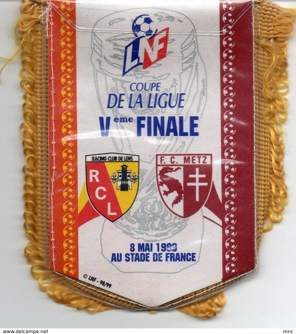 Fanion Du Match RC LENS / FC METZ  Coupe De La Ligue Finale 1999 - Habillement, Souvenirs & Autres