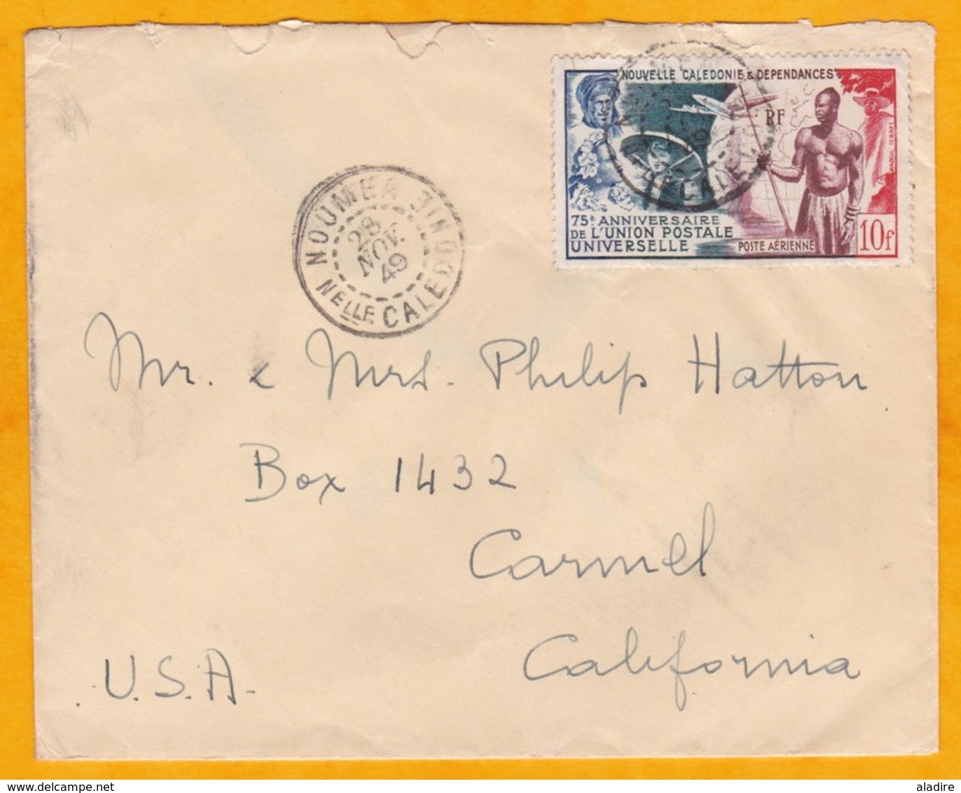 1949 - 10 Francs PA YT 64 Seul Sur Enveloppe De Nouméa Vers Carmel, USA - 75e Anniv UPU - Lettres & Documents