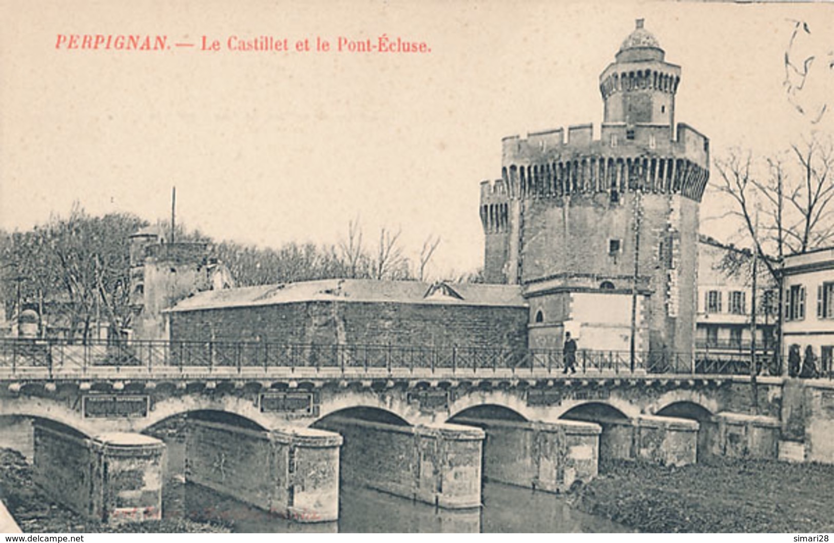 PERPIGNAN - LE CASTILLET ET LE PONT ECLUSE - Perpignan