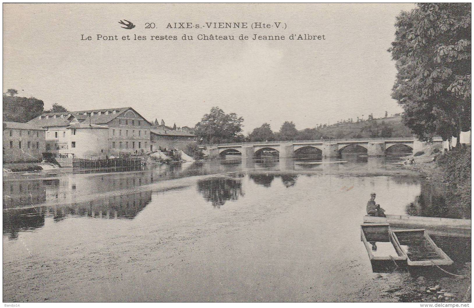 Aixe Sur Vienne - Le Pont Et Les Restes Du Chateau De Jeanne D'Albret   - Scan Recto-verso - Aixe Sur Vienne