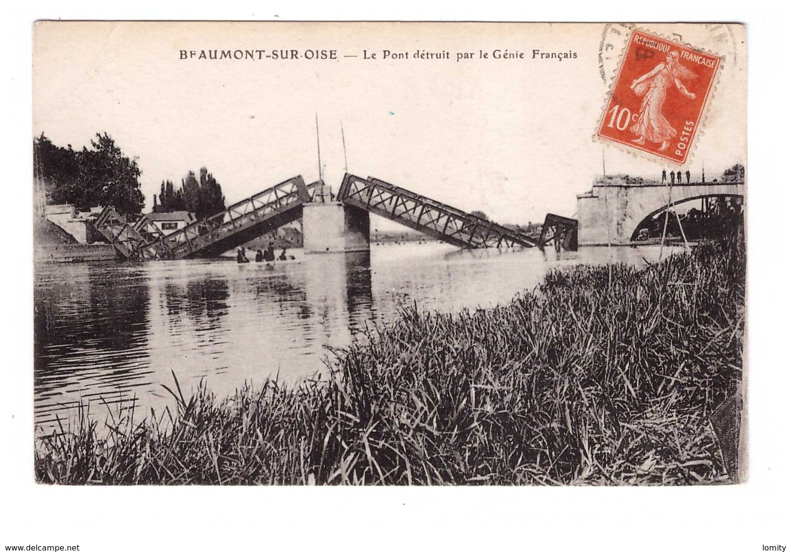 95 Beaumont Sur Oise Le Pont Detruit Par Le Génie Français Guerre 1914 1918 - Beaumont Sur Oise