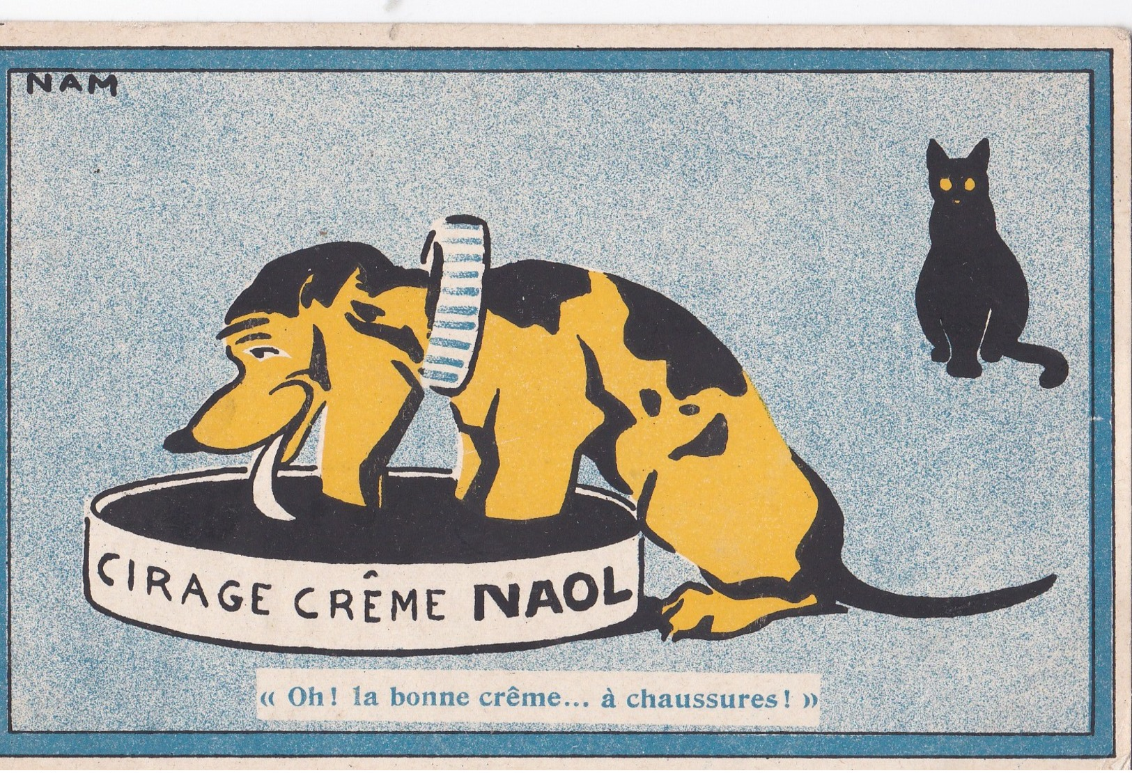 CPA Publicitaire : Illustrateur Nam  Pour Cirage Crème NAOL  Chien  Chat Noir     TBE   Rare - Autres & Non Classés