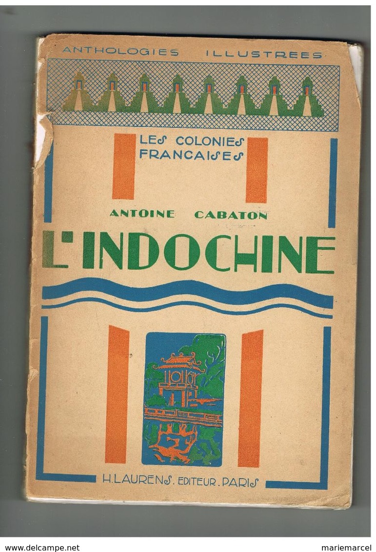 L'INDOCHINE. LES COLONIES FRANCAISES. ANTOINE CABATON. - Non Classés