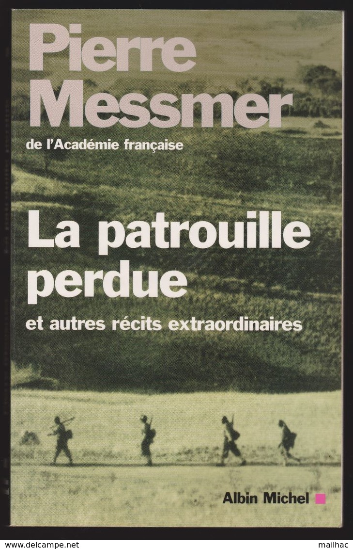 Pierre MESSMER - La Patrouille Perdue - Voir Dédicace - 2002 - Livres Dédicacés