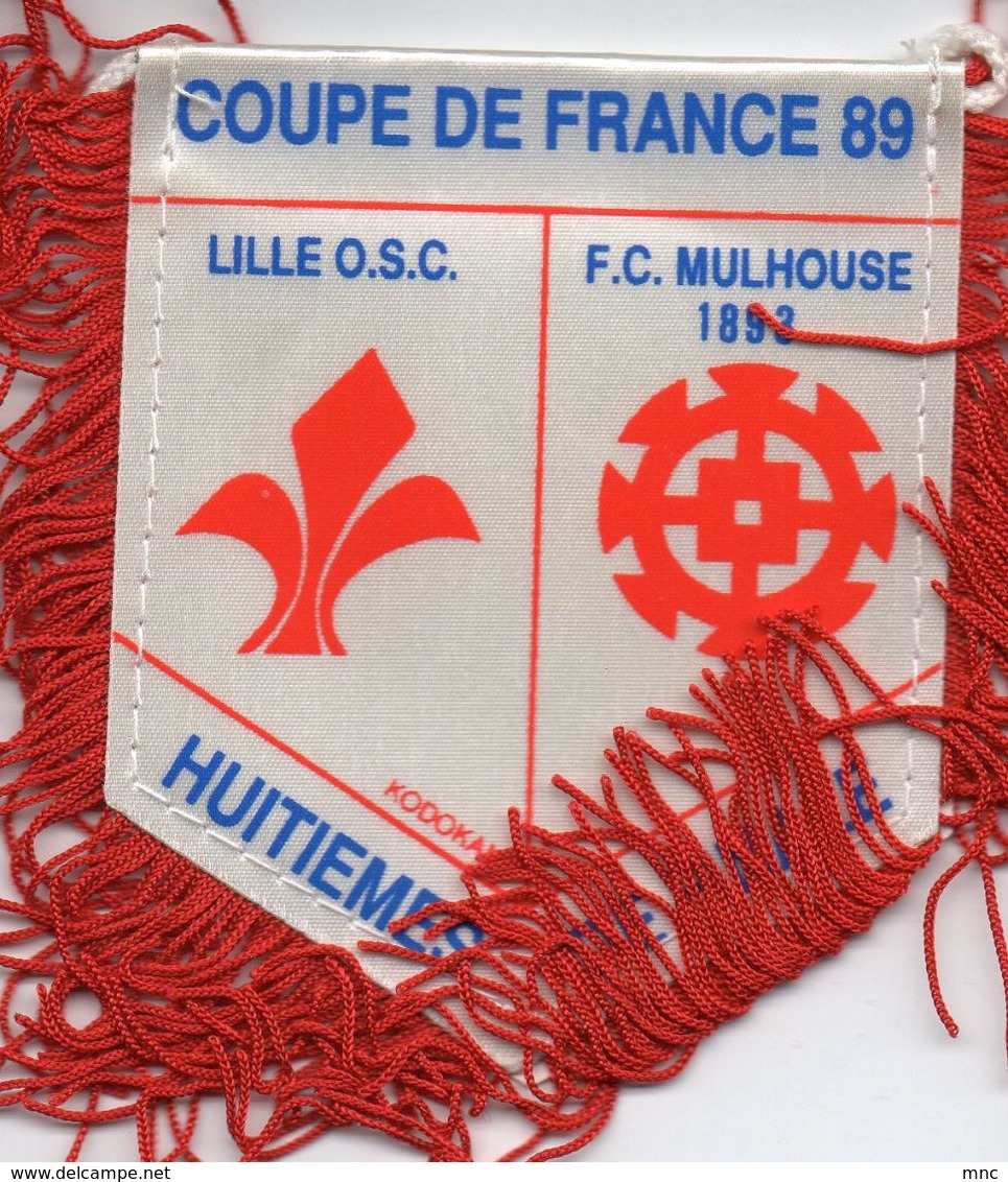 Fanion De  LILLE / MULHOUSE  Coupe De France 1989 - Habillement, Souvenirs & Autres