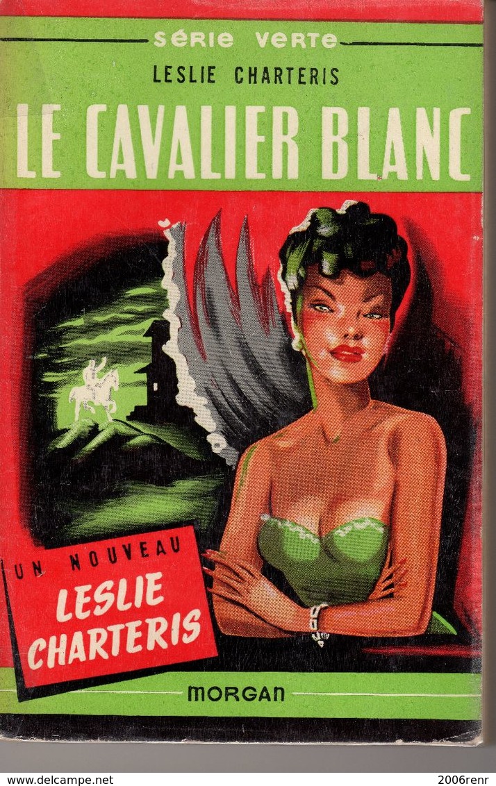 LE CAVALIER BLANC De LESLIE CHARTERIS EO. 1951 Bon état Rare. Voir SCAN RECTO/VERSO.. - Morgan