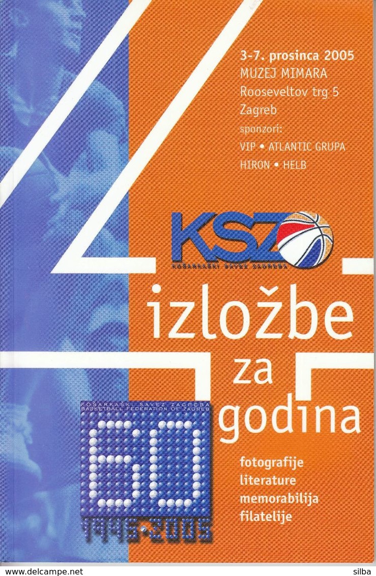 Basketball / Four Exhibitions For 60 Years Of Croatian Basketball Federation / Zagreb, Croatia 2005 / Book - Livres
